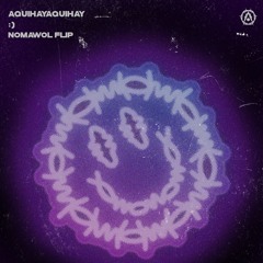 AQUIHAYAQUIHAY - :) (Nomawol Liquid Dnb Flip) *FREE*
