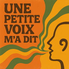 Une petite voix m'a dit
