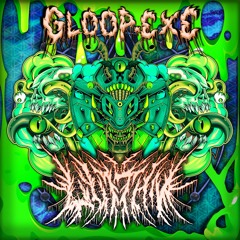 GLOOP.EXE (RIDDIM) *Free Download*