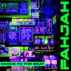 Fahjah - Dance To The Beat (Group Chat Club)