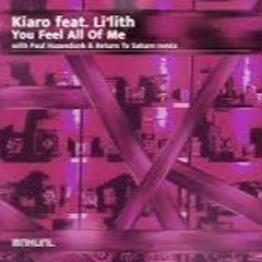 You Feel All Of Me Paul Hazendonk & Return To Saturn