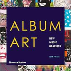 [DOWNLOAD] EBOOK 📤 Album Art: New Music Graphics /anglais by FOSTER JOHN PDF EBOOK E