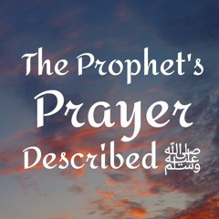 The Prophets Prayer Described - Class 1