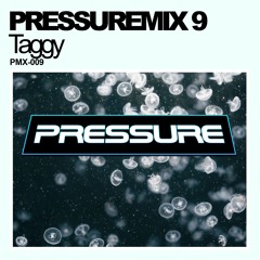 Pressure Mix 9 | Taggy