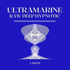 Ultramarine | Raw Deep Hypnotic | 002