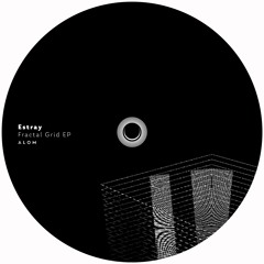 Estray - Fractal Grid (Original Mix)