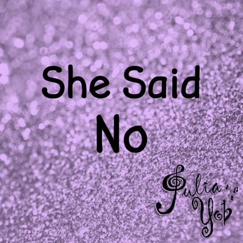 She Said No