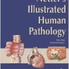 [View] EBOOK 📫 Netter's Illustrated Human Pathology (Netter Basic Science) by Maximi