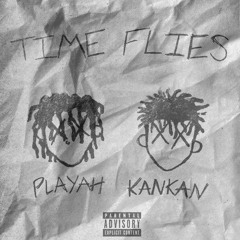 Time Flies feat. KanKan Prod. by [ Mtwentybeats ]