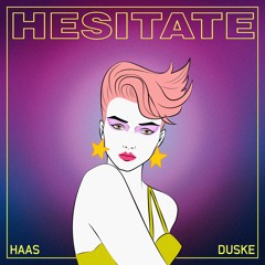 HAAS, Duske - Hesitate