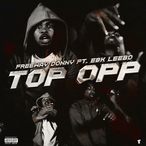 Freeway Donny ft EBK Leebo - Top Opp