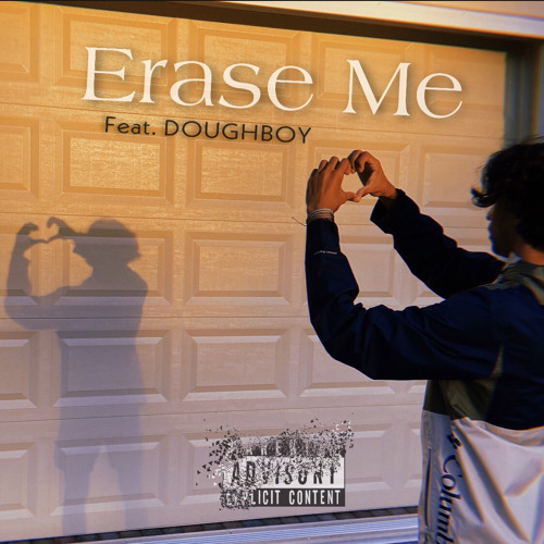 Erase Me - Feat. DOUGHBOY