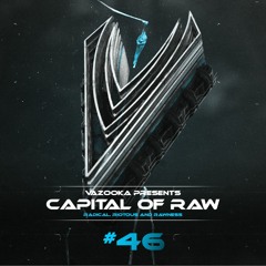 Capital Of Raw: Episode #46 | Raw Hardstyle Mix 2021