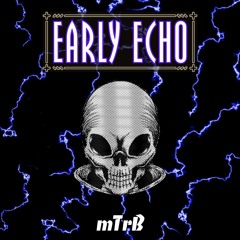 Early Echo [Free DL]