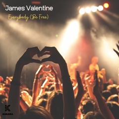 James Valentine - Everybody (Be Free) Soundcloud Clip.