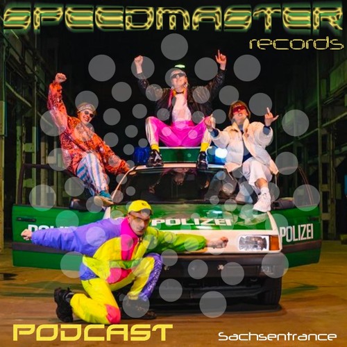 SpeedMaster Podcast 017 - Sachsentrance Edition