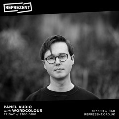 Panel | Reprezent Radio #47 w/ Wordcolour