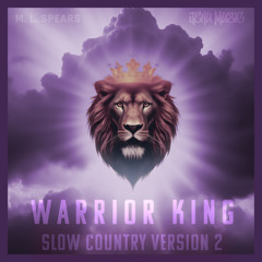 Warrior King (Slow Country Version 2)