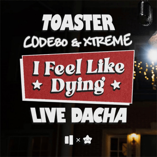 CODE80 — I FEEL LIKE DYING｜TOASTER LIVE