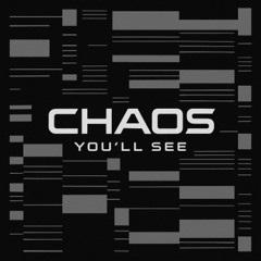 CHAOS - You'll See (FREE DOWLOAD)