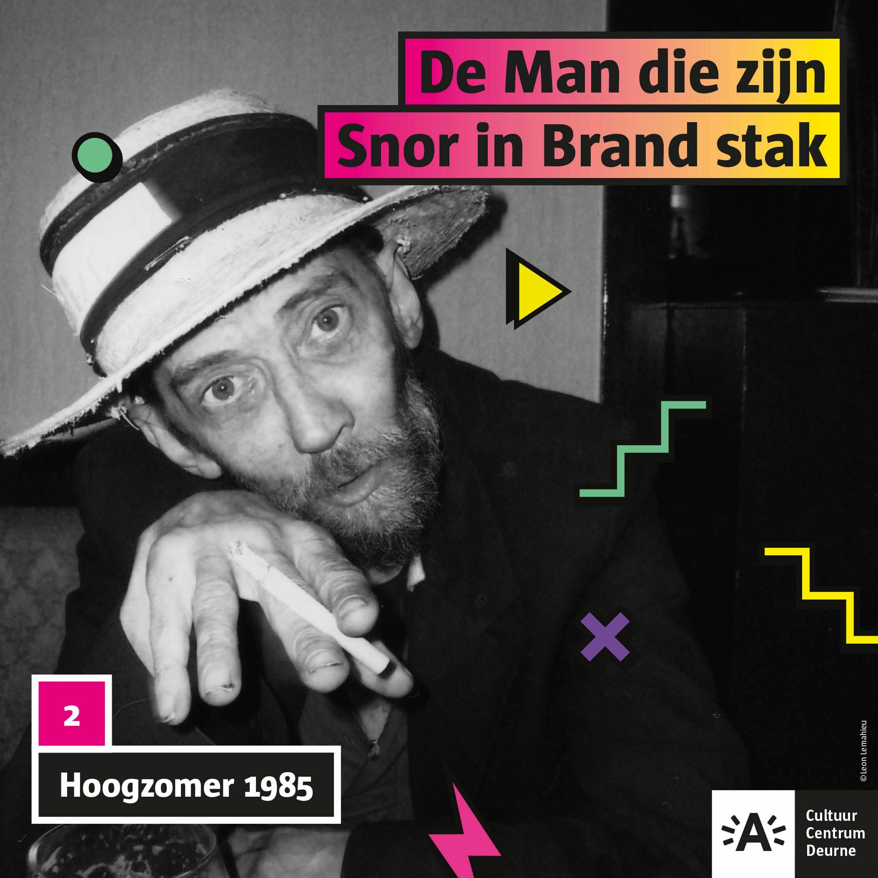 De Man Die Zijn Snor In Brand Stak - Afl. 2: Hoogzomer 1985 episode artwork