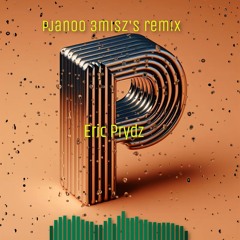 Eric Prydz - Pjanoo 3misz's Remix