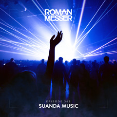 Roman Messer - Suanda Music 368 (14-02-2023)