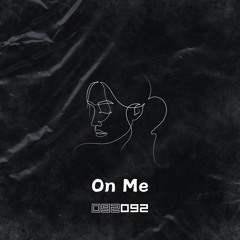 "On Me"