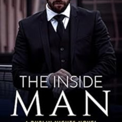 [READ] KINDLE 📮 The Inside Man (Dublin Nights Book 4) by Brittney Sahin [PDF EBOOK E