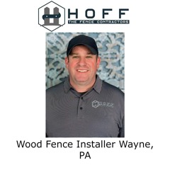 Wood Fence Installer Wayne, PA