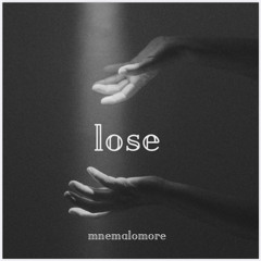 mnemalomore - lose .m4a