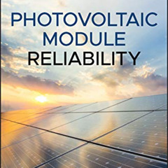 [View] EPUB 📝 Photovoltaic Module Reliability by  John H. Wohlgemuth PDF EBOOK EPUB