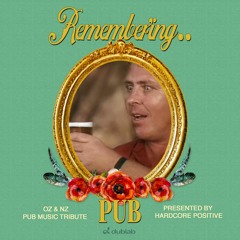 Hardcore Positive ~ Episode 6 ~ 'Remembering.. PUB' - dublab LA