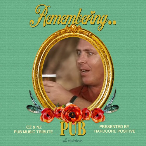 Hardcore Positive ~ Episode 6 ~ 'Remembering.. PUB' - dublab LA