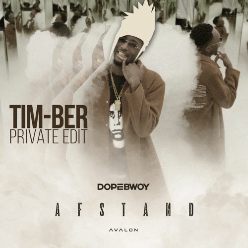 Dopebwoy - Afstand (TIM-BER Private Edit) FREE DOWNLOAD