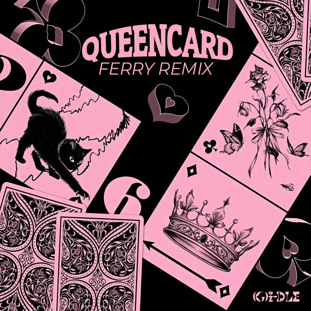 Stream (G)I - Dle - Queencard (Ferry Remix) by Ferry Kpop