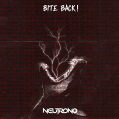 BITE BACK! - SXMPRA (feat. TEDDY SLUGZ) - (Neutrono Remix)