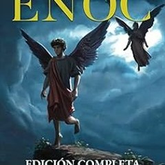 [READ] [EBOOK EPUB KINDLE PDF] Los Libros de Enoc: Edición Completa en Español: Nueva Traducció