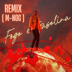 Mc Cabelinho - Fogo E Gasolina ( M - Nog Remix ) AzK MMaster