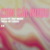 Con Gái Rượu - B Ray「Cukak Remix」- Audio Lyrics