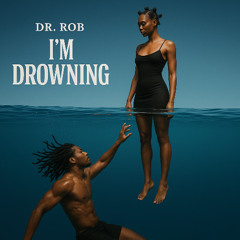 I'm Drowning