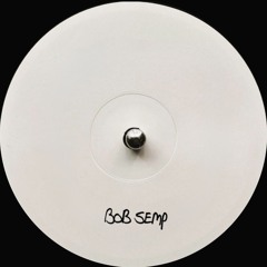 The Sound Of: Bob Semp