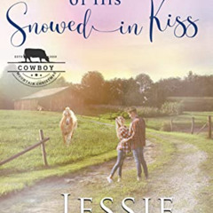 FREE PDF 📔 Dreaming of His Snowed In Kiss (Cowboy Mountain Christmas, Small Town Swe
