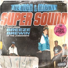 Super Sound - The High & Mighty featuring Breeze Brewin (Brand New Song)