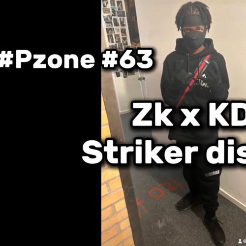 zk x kd striker diss 3.p