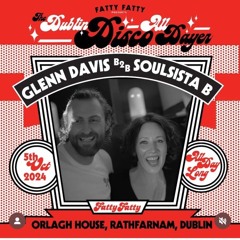 Soulsistha B B2B Glenn Davis DUBLIN DISCO ALL DAYER OCT 2024