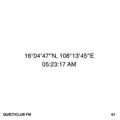 QUIET/CLUB FM 01