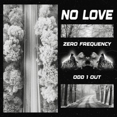 No Love w/ Odd 1 Out