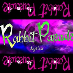 リリカ (Lyrica) - Rabbit Parade