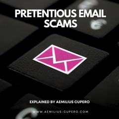 Understanding Pretentious Email Scams